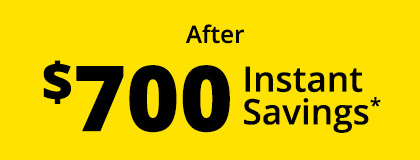 After $700 Instant Savings*