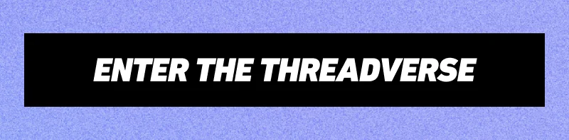 Enter the Threadverse