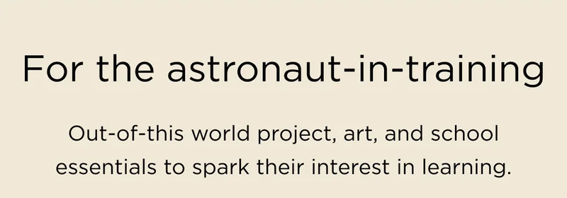 For the Astronaut-in-training