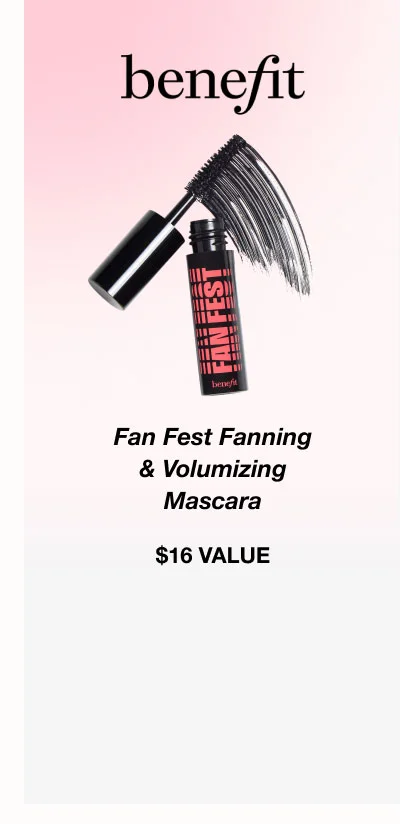 Benefit - Fan Fest Fanning & Volumizing Mascara - $16 VALUE - Amplifies the look of lashes - JOIN NOW