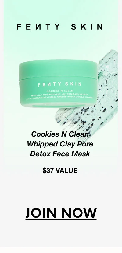 FENTY SKIN - Cookies N Clean Whipped Clay Pore Detox Face Mask - $37 VALUE- JOIN NOW