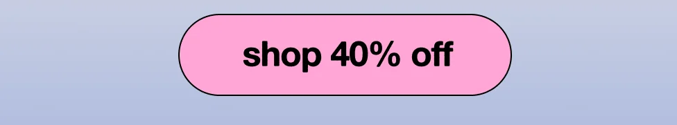 shop  40% off