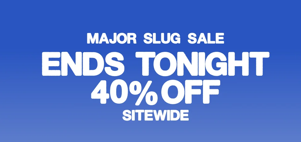 Major slug sale