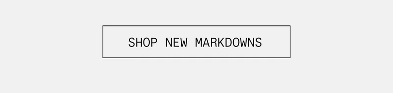 SHOP NEW MARKDOWNS