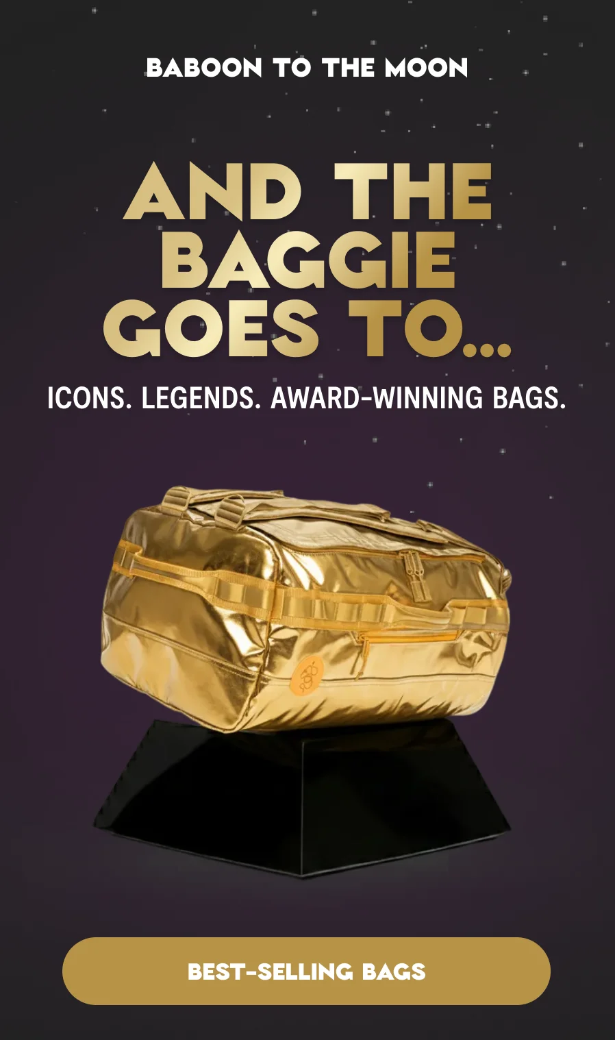 And the Baggie Goes To… Icons. Legends. Award-Winning Bags.
