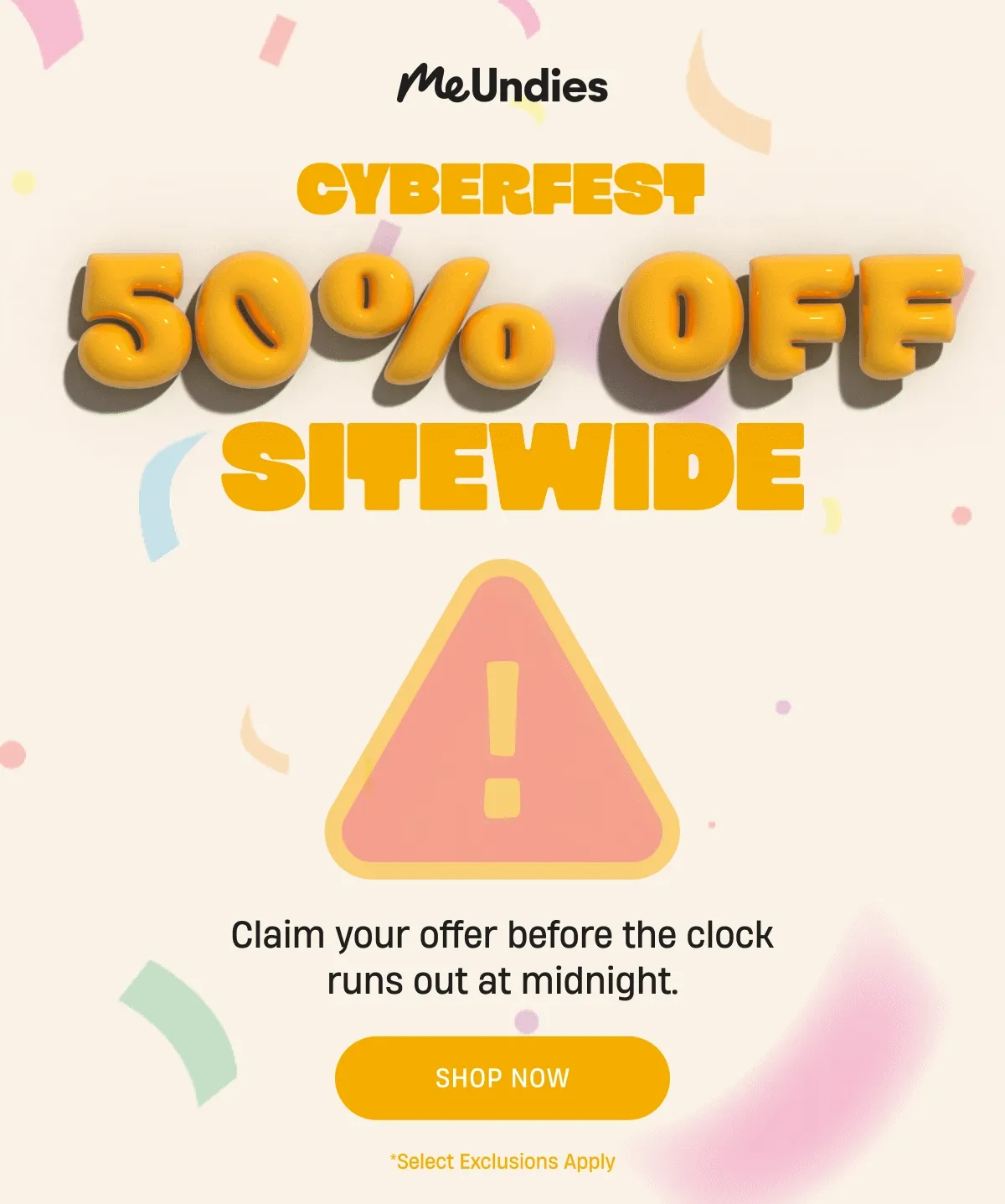 MeUndies | Cyberfest 50% off Sitewide | Claim your offer before the clock runs out at midnight | Shop Now