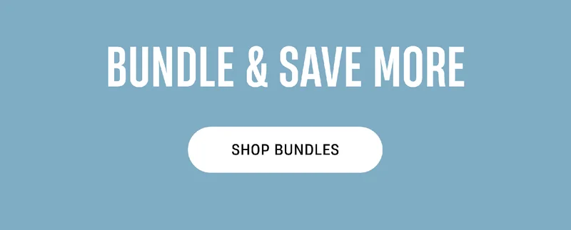Bundle & Save More | Shop Bundles