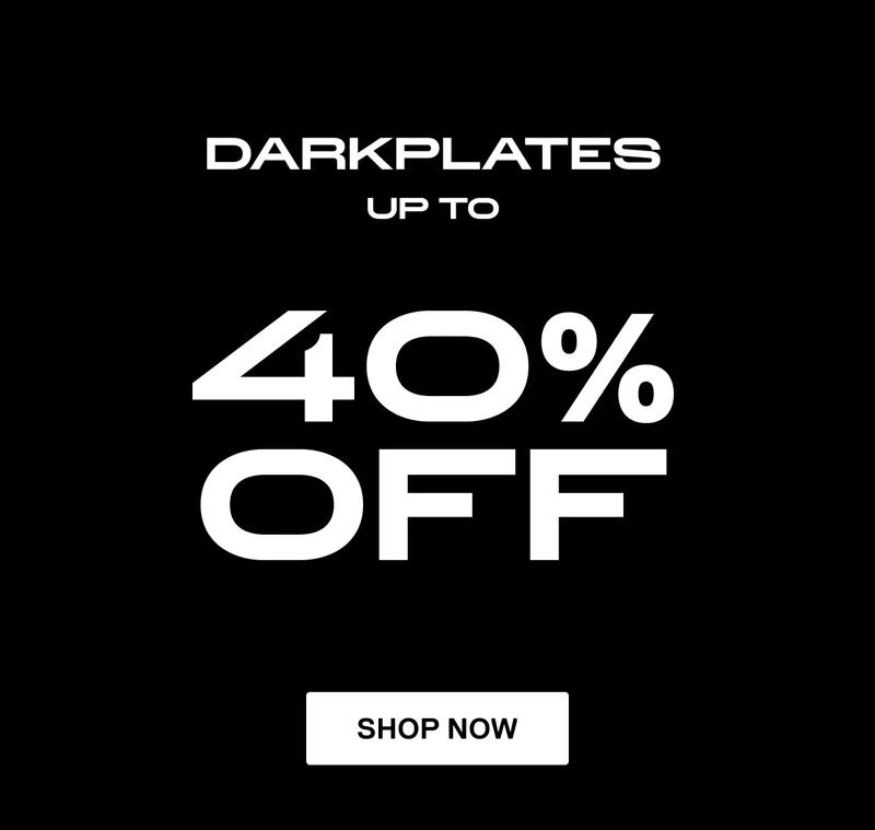Up to 40% off Darkplates