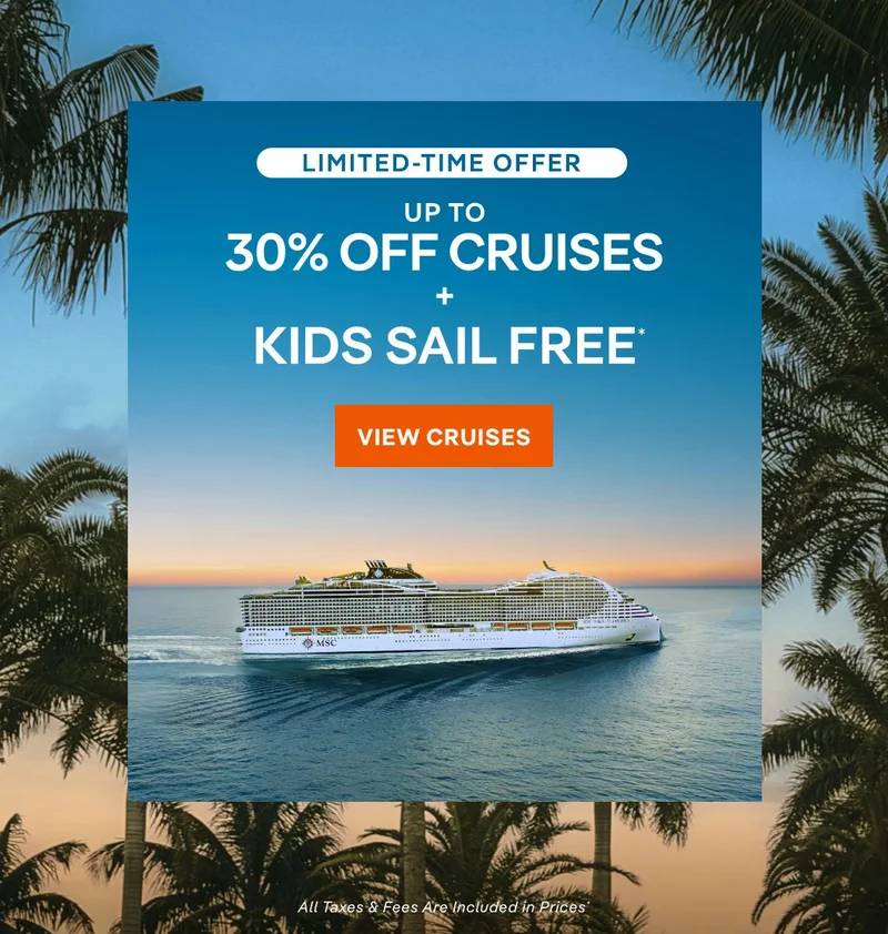 Limited Time Offer – Up to 30% Off Cruises + Kids Sail Free* – Click to View Cruises & Book Now – All Taxes & Fees Are Included in Prices*