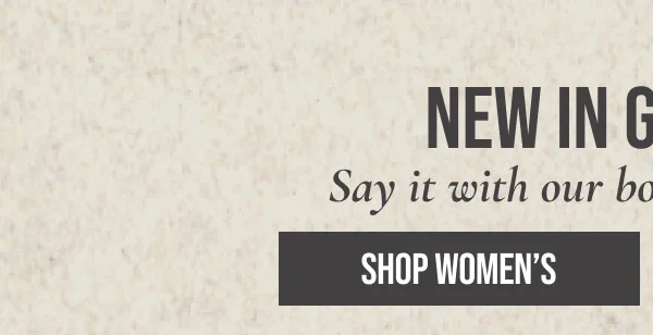 NEW IN GRAPHICS SAY IT WITH OUR BOLDEST GRAPHIC YET. | SHOP WOMEN'S