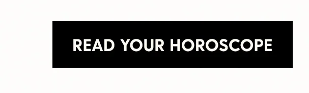 Read Your Horoscope