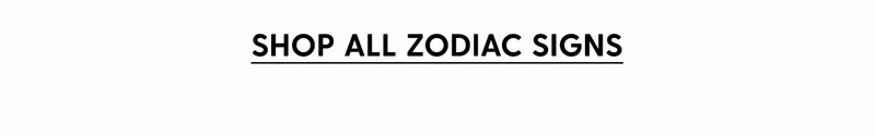 Shop All Zodiac Signs