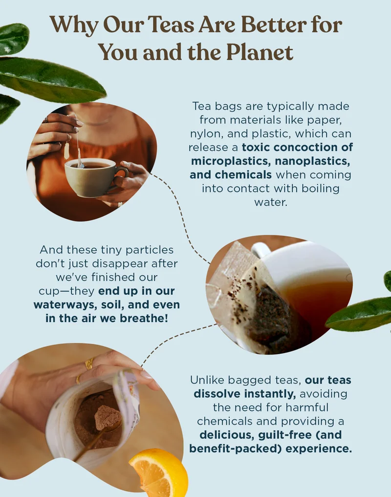 Why Our Teas Are Better for You and the Planet