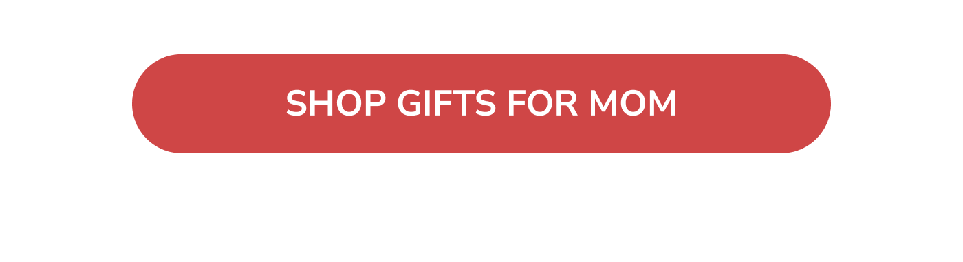 Shop Gifts For Mom