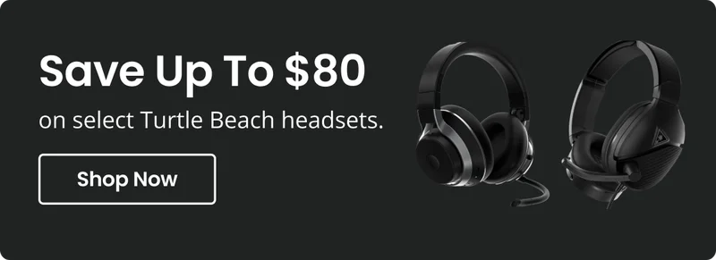 Save Up To $80 on select Turtle Beach headsets | Shop Now