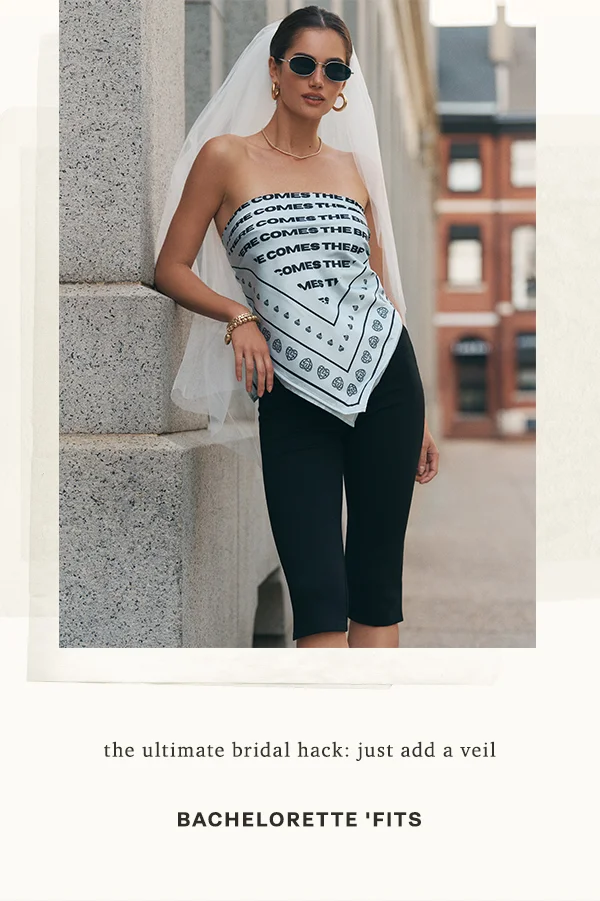Bachelorette fits