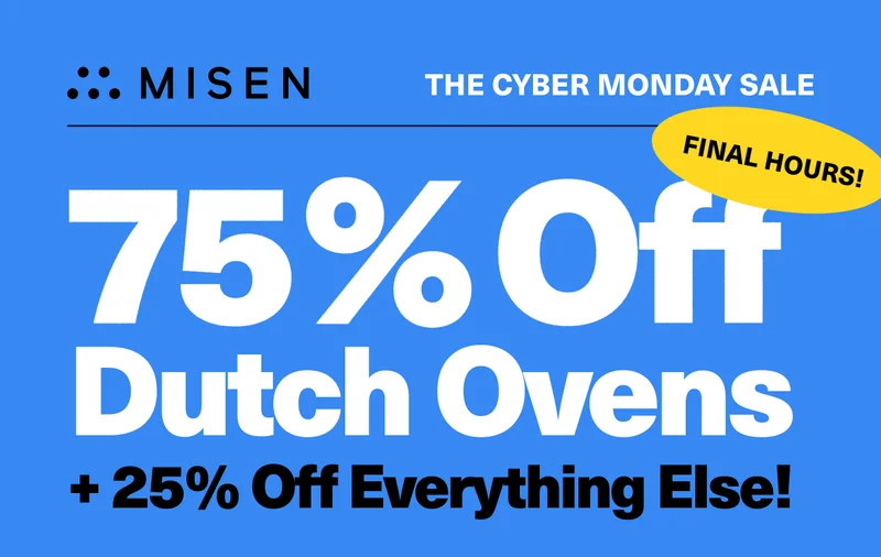 75% off dutch overns + 25% off everything else! Final hours!
