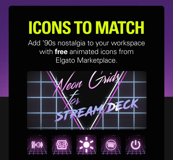 ICONS TO MATCH. Add '90s nostalgia to your workspace with free animated icons from Elgato Marketplace.