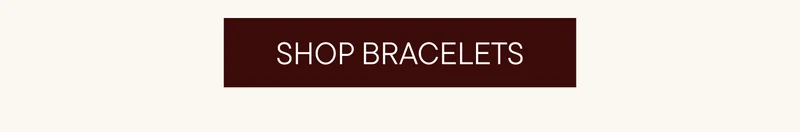 SHOP BRACELETS