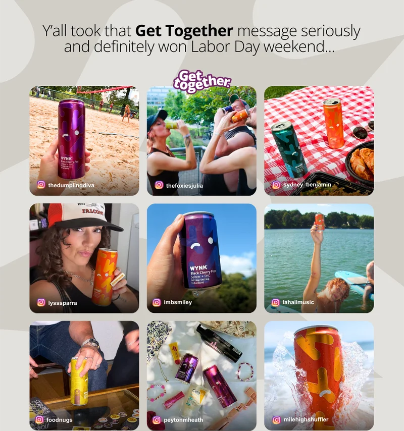Y'all took that get together message seriously and definitely won Labor Day weekend. Images of wynk customer instagram content.