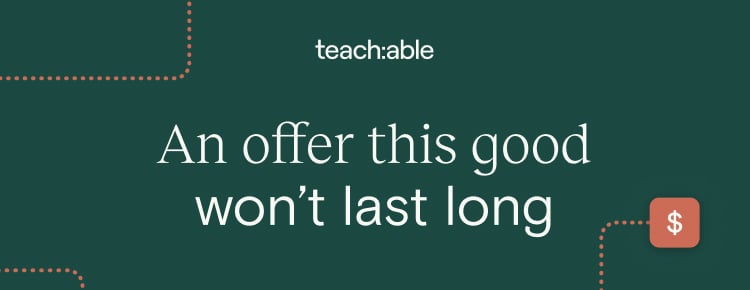 teach:able – An offer this good won’t last long