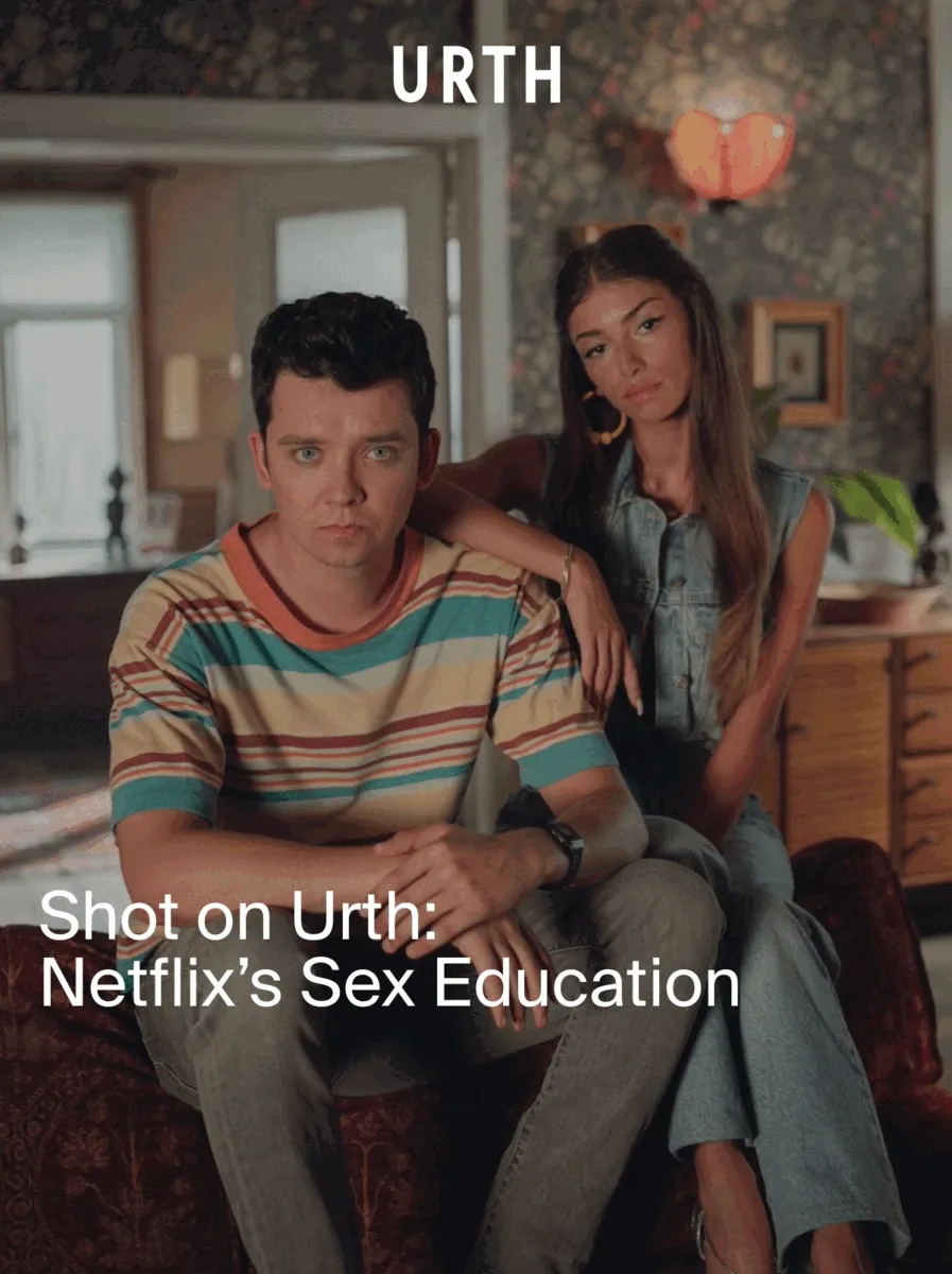 Shot on Urth: Netflix's Sex Education