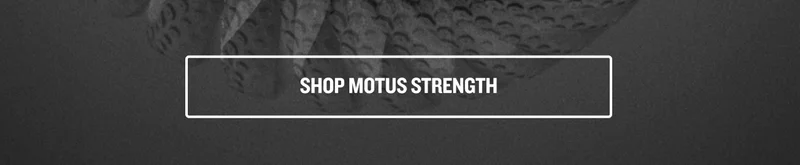 SHOP MOTUS STRENGTH