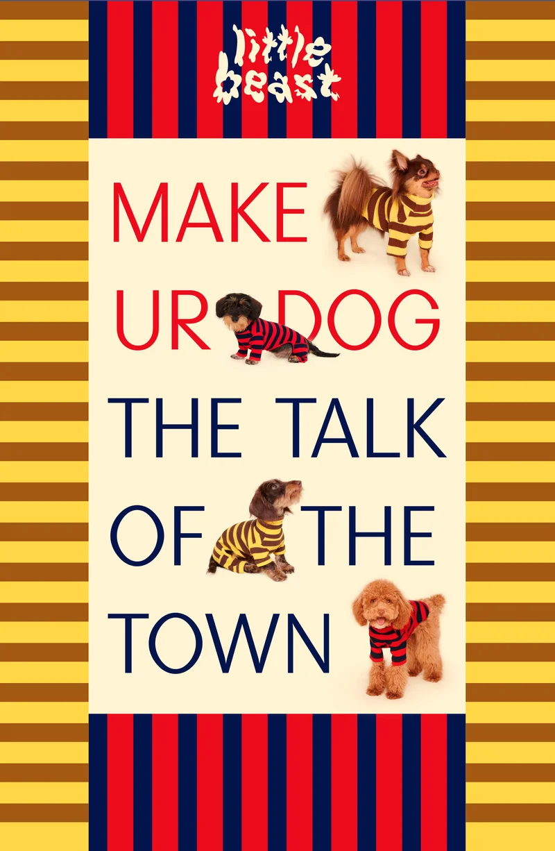 Make ur dog the talk of the town