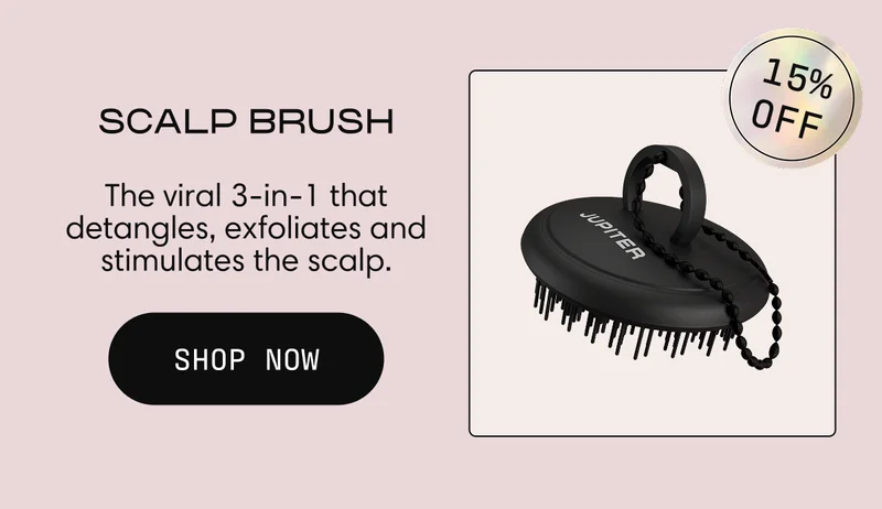 15% off | SCALP BRUSH  The viral 3-in-1 that detangles, exfoliates and stimulates the scalp. | Shop Now