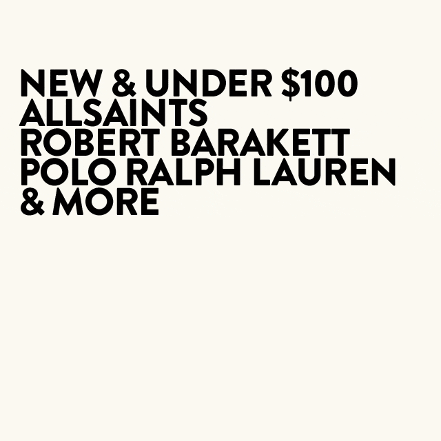 New and Under $100: AllSaints, Robert Barakett, Polo Ralph Lauren and  more.
