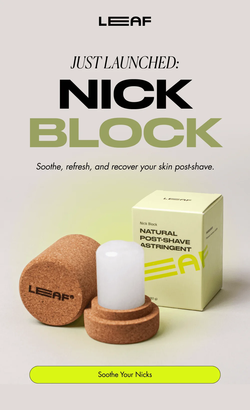 JUST LAUNCHED:  NICK BLOCK Soothe, refresh, and recover your skin post-shave. Soothe Your Nicks