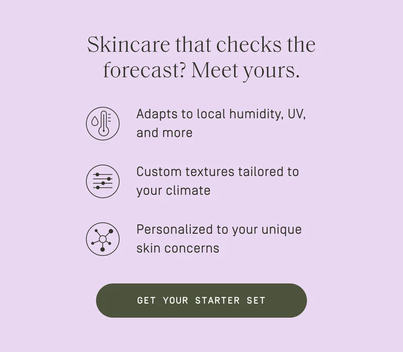 Skincare that checks the forecast? Meet yours.