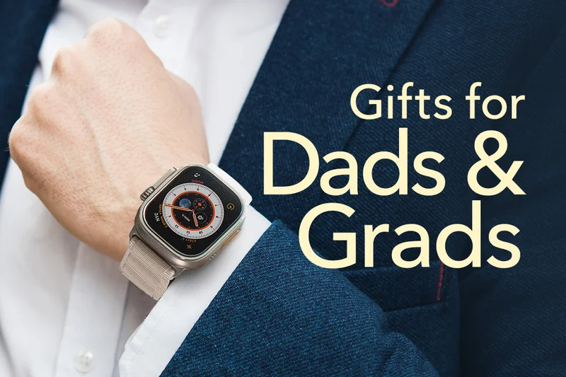 Gifts for Dads & Grads