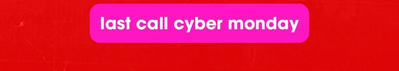 last call cyber monday