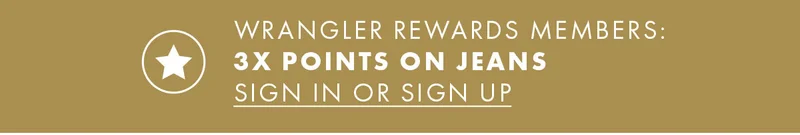Wrangler Rewards Members: 3X Points On Jeans Sign In Or Sign Up