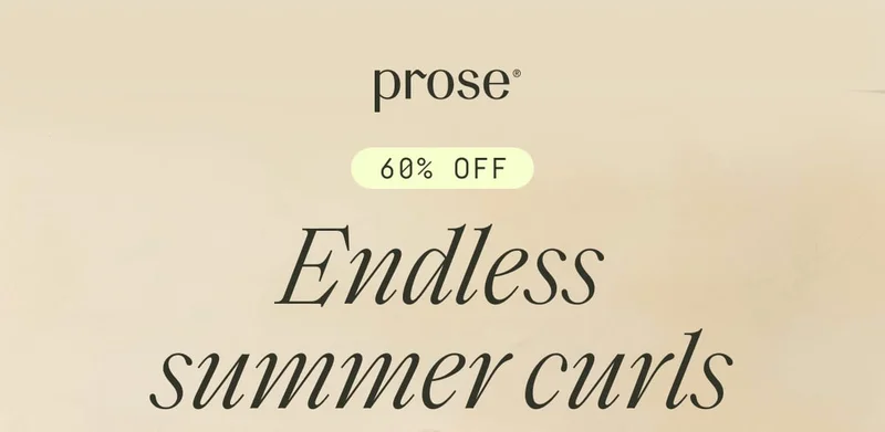 Prose | 60% off | Endless summer curls