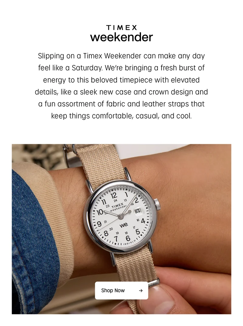TIMEX weekender | Slipping on a Timex Weekender can make any day feel like a Saturday. We're bringing a fresh burst of energy to this beloved timepiece with elevated details, like a sleek new case and crown design and a fun assortment of fabric and leather straps that keep things comfortable, casual, and cool. | Shop Now