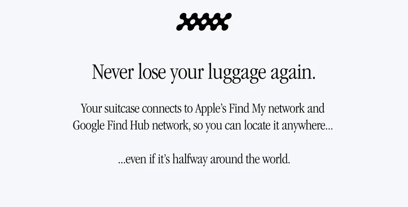 Never lose your luggage again.