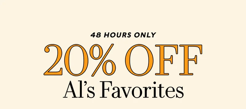 48 HOURS ONLY   20% OFF   Al's Favorites