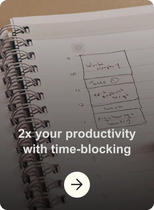 2x your productivity with time-blocking