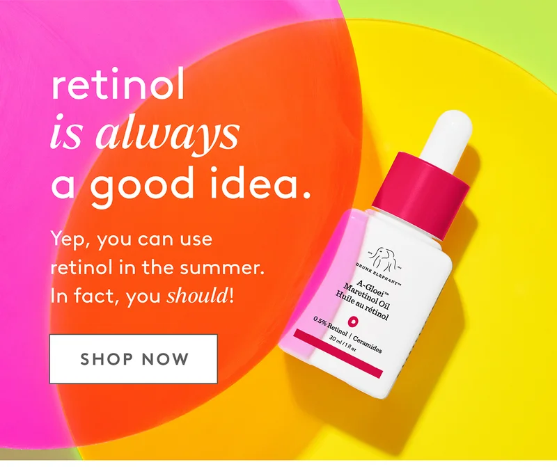 Yep, you can use retinol in the summer, In fact, you should. Shop now