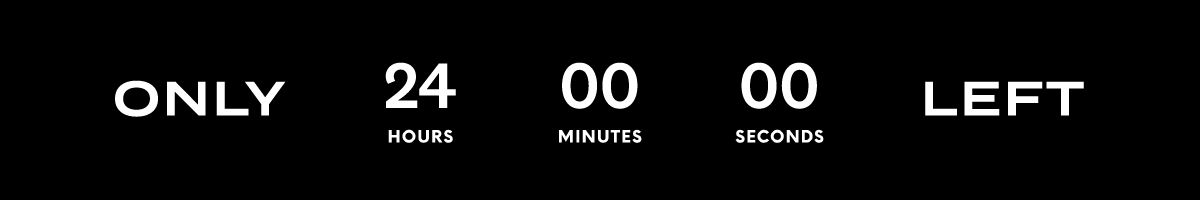 ONLY 24 HRS LEFT