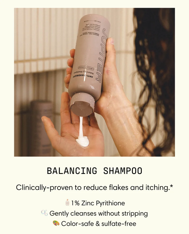 Balancing Shampoo Clinically-proven to reduce flakes and itching.* - 1% Zinc Pyrithione  - Gently cleanses without stripping  - Color-safe & sulfate-free