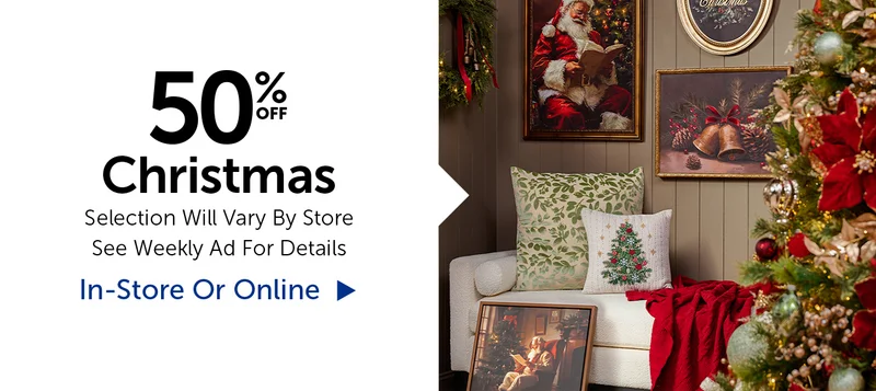50% Off Christmas - Selection Will Vary By Store