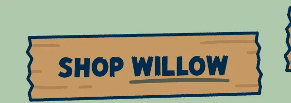 Shop Willow