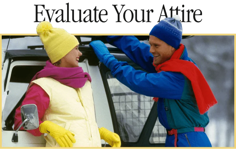 evaluate your attire