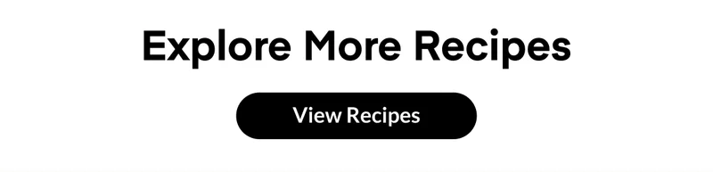 Explore More Recipes