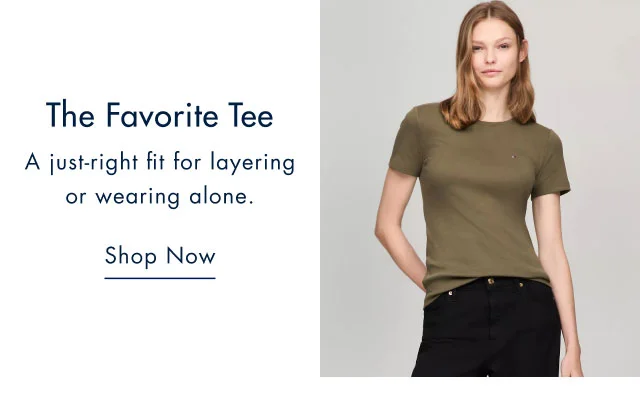 The favorite tee A just-right fit for layering or wearing alone. Shop now