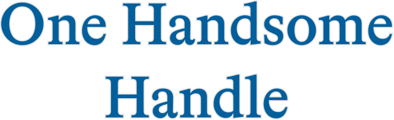 One Handsome Handle