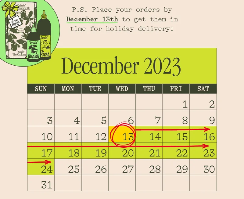 P.S. PLACE YOUR ORDERS BY DECEMBER 13TH TO GET THEM IN TIME FOR HOLIDAY DELIVERY!